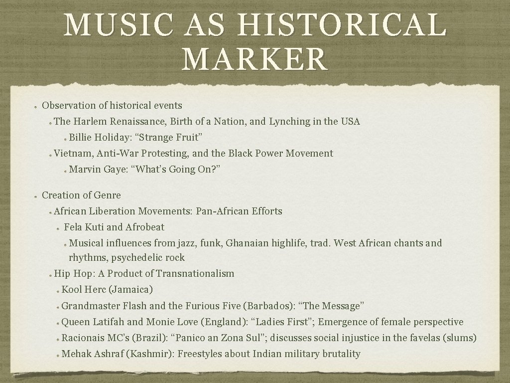 MUSIC AS HISTORICAL MARKER Observation of historical events The Harlem Renaissance, Birth of a