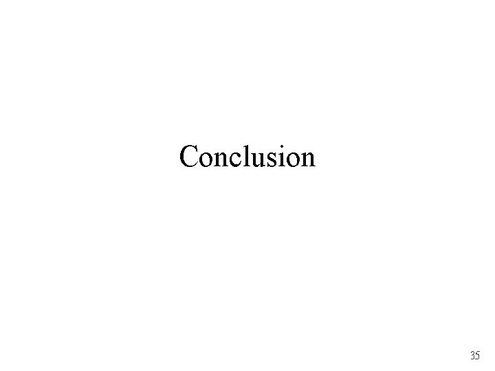 Conclusion 35 