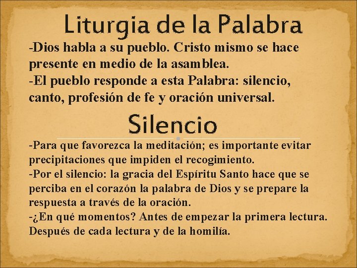 Liturgia de la Palabra -Dios habla a su pueblo. Cristo mismo se hace presente