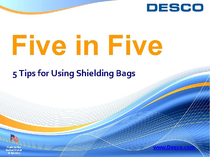 Five in Five 5 Tips for Using Shielding Bags Made in the United Stated