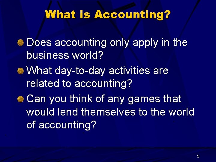 What is Accounting? Does accounting only apply in the business world? What day-to-day activities
