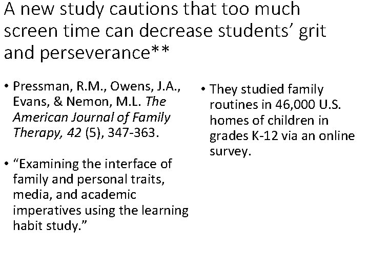 A new study cautions that too much screen time can decrease students’ grit and