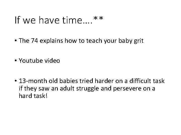 If we have time…. ** • The 74 explains how to teach your baby