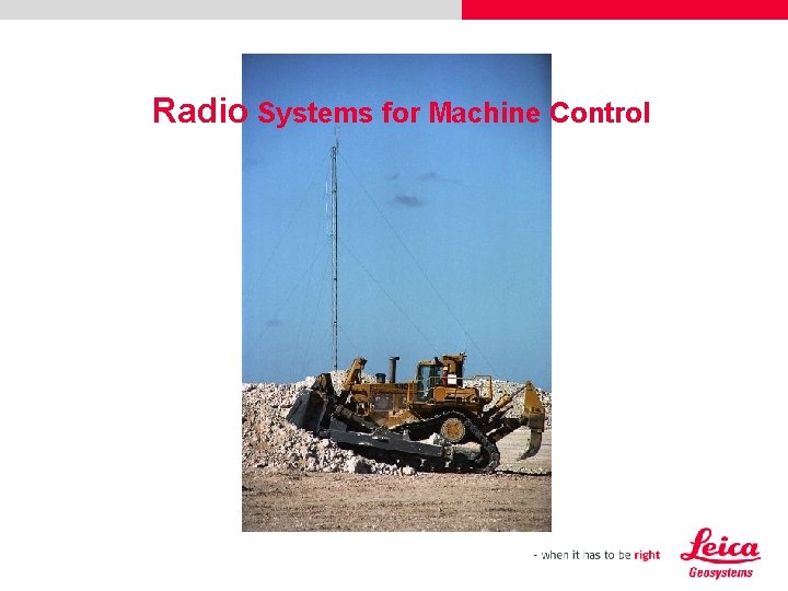 Radio Systems for Machine Control 