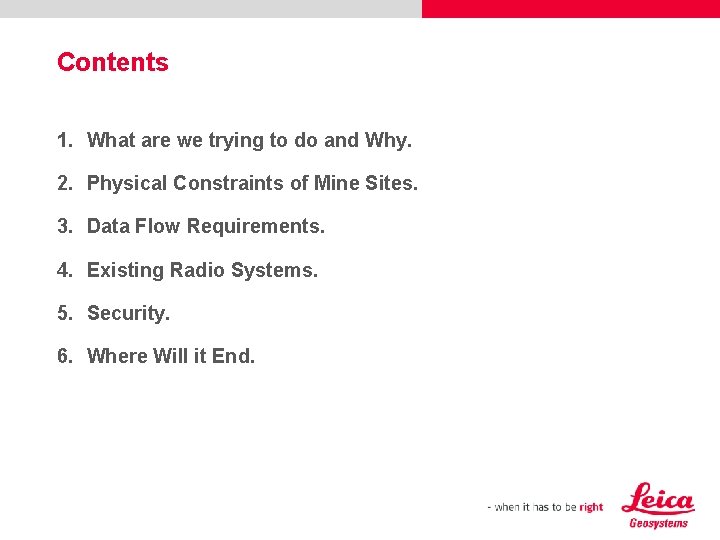 Contents 1. What are we trying to do and Why. 2. Physical Constraints of