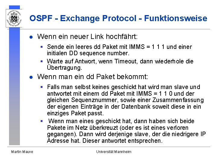 OSPF - Exchange Protocol - Funktionsweise l Wenn ein neuer Link hochfährt: § Sende