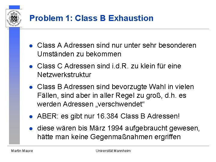 Problem 1: Class B Exhaustion l Class A Adressen sind nur unter sehr besonderen