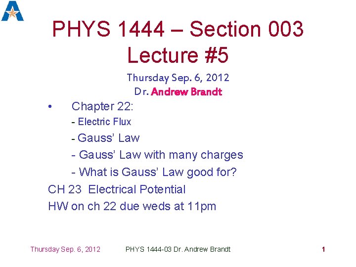 PHYS 1444 Section 003 Lecture 5 Thursday Sep