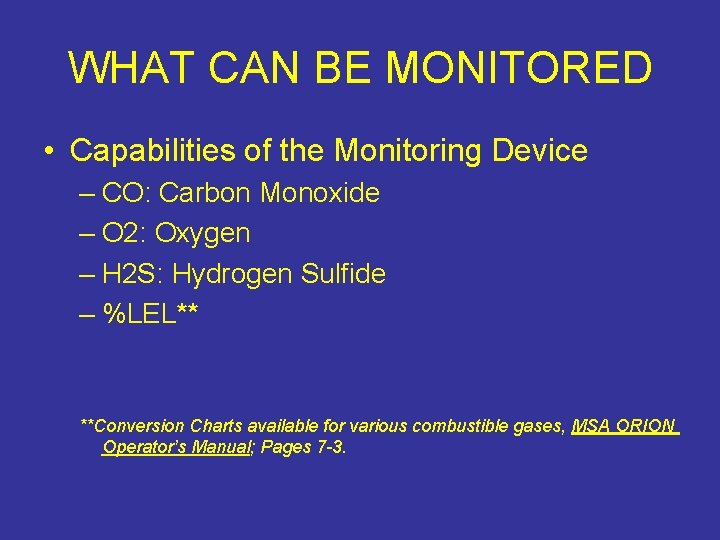 WHAT CAN BE MONITORED • Capabilities of the Monitoring Device – CO: Carbon Monoxide