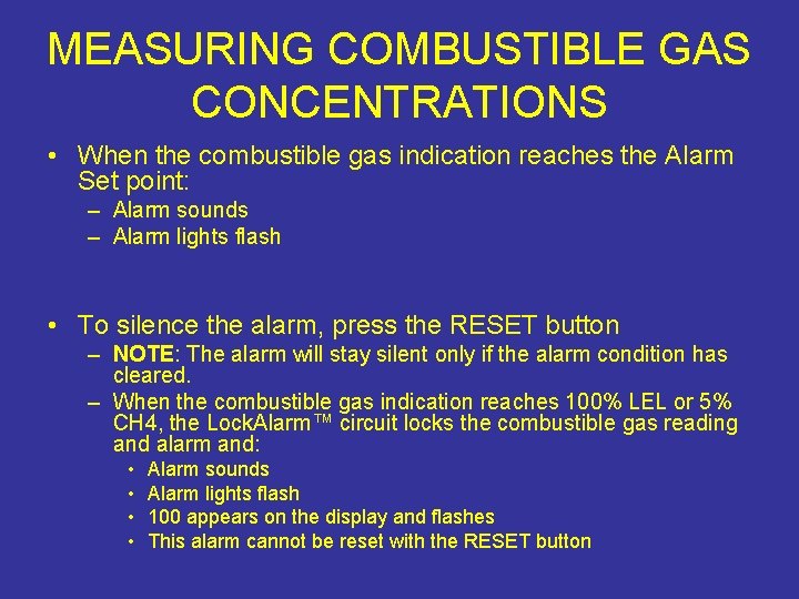 MEASURING COMBUSTIBLE GAS CONCENTRATIONS • When the combustible gas indication reaches the Alarm Set