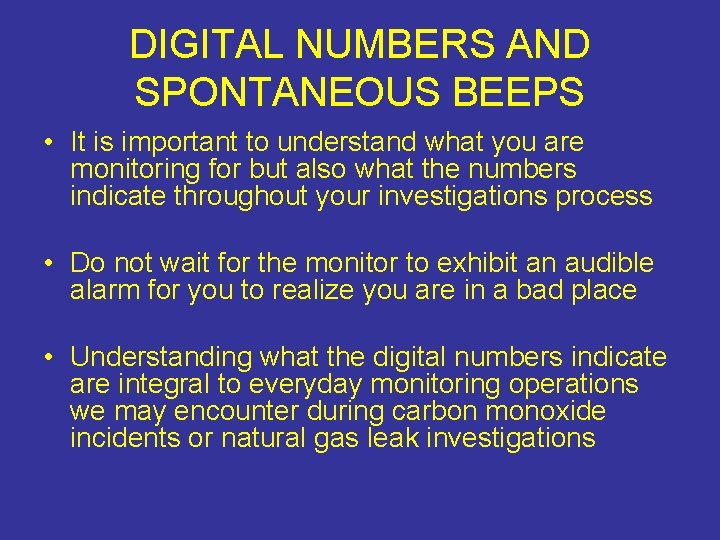 DIGITAL NUMBERS AND SPONTANEOUS BEEPS • It is important to understand what you are