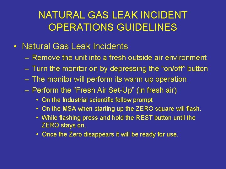 NATURAL GAS LEAK INCIDENT OPERATIONS GUIDELINES • Natural Gas Leak Incidents – – Remove