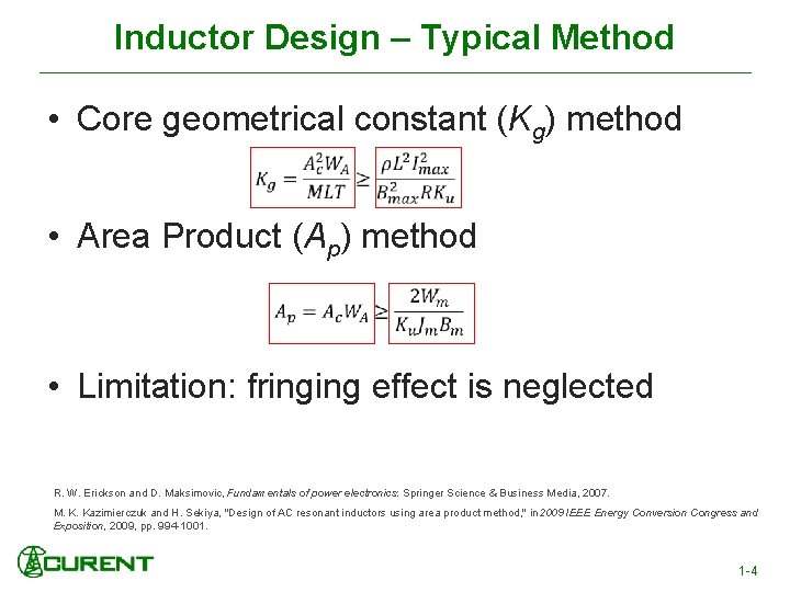 Inductor Design – Typical Method • Core geometrical constant (Kg) method • Area Product