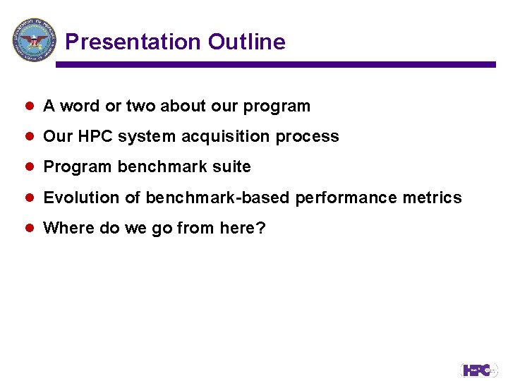Presentation Outline l A word or two about our program l Our HPC system