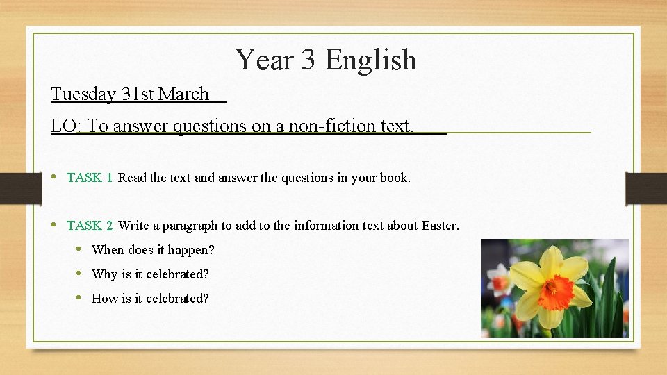 Year 3 English Tuesday 31 st March LO: To answer questions on a non-fiction