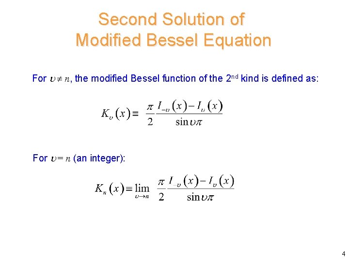 Second Solution of Modified Bessel Equation For n, the modified Bessel function of the
