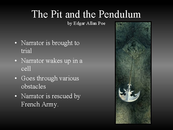 The Pit and the Pendulum by Edgar Allan Poe • Narrator is brought to