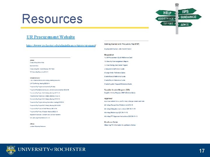 Resources UR Procurement Website https: //www. rochester. edu/adminfinance/urprocurement/ 17 