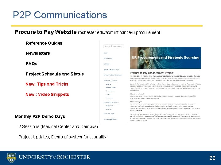 P 2 P Communications Procure to Pay Website rochester. edu/adminfinance/urprocurement Reference Guides Newsletters FAQs