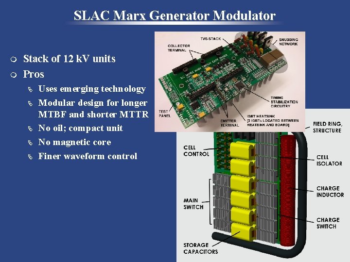 SLAC Marx Generator Modulator m m Stack of 12 k. V units Pros Ä