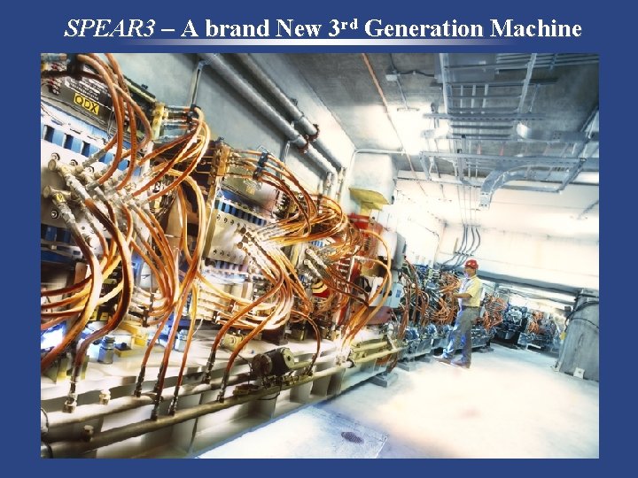 SPEAR 3 – A brand New 3 rd Generation Machine 
