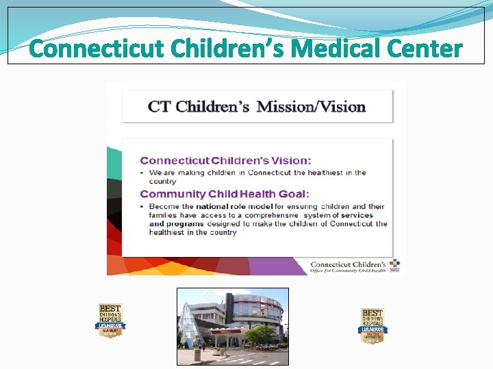 Connecticut Children’s Medical Center 