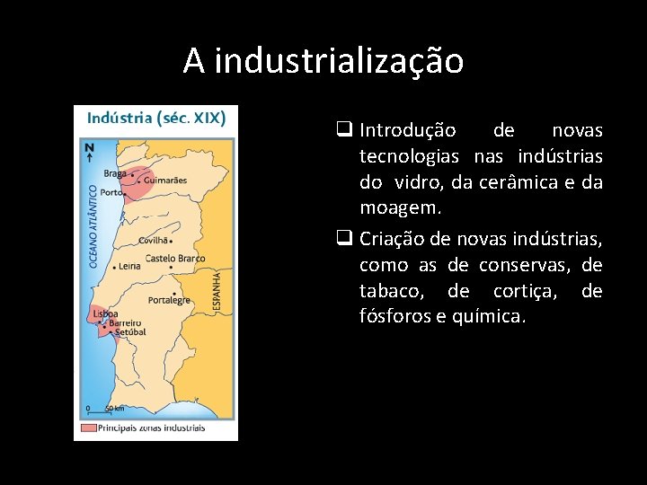 A industrialização q Introdução de novas tecnologias nas indústrias do vidro, da cerâmica e