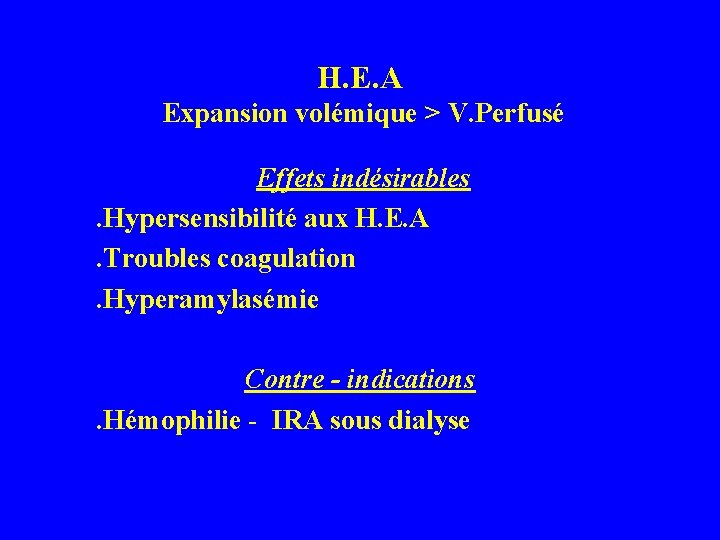 H. E. A Expansion volémique > V. Perfusé Effets indésirables. Hypersensibilité aux H. E.