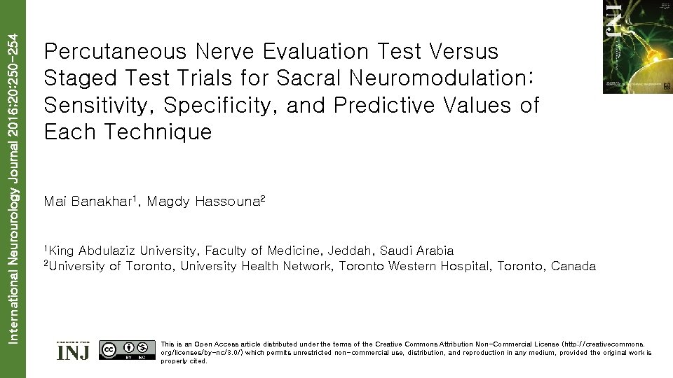 International Neurourology Journal 2016; 20: 250 -254 Percutaneous Nerve Evaluation Test Versus Staged Test