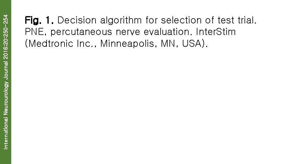 International Neurourology Journal 2016; 20: 250 -254 Fig. 1. Decision algorithm for selection of