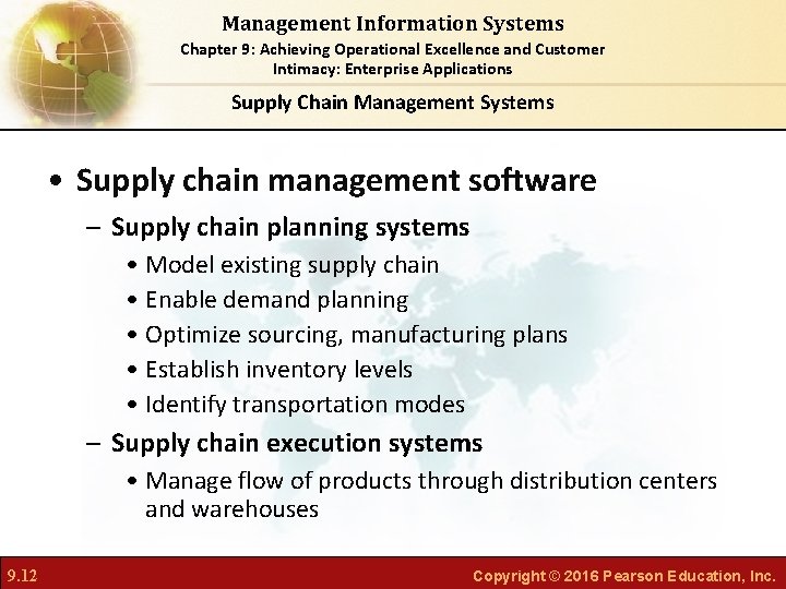 Management Information Systems Chapter 9: Achieving Operational Excellence and Customer Intimacy: Enterprise Applications Supply