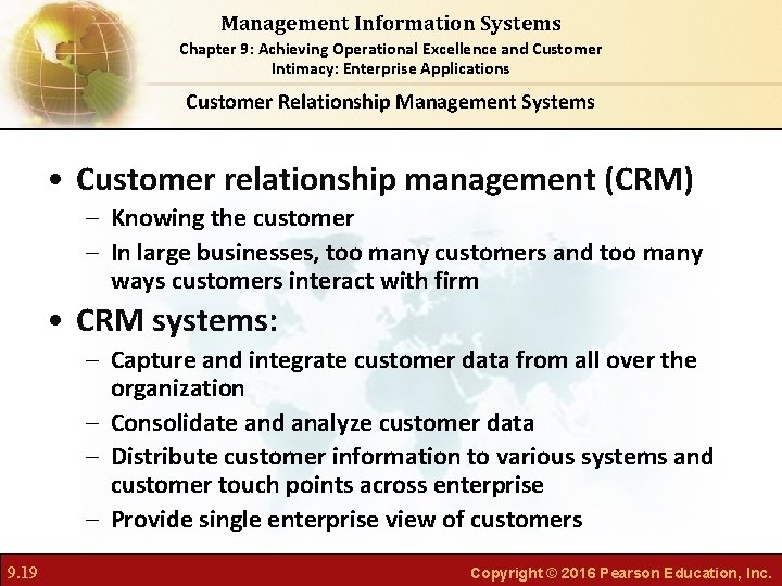 Management Information Systems Chapter 9: Achieving Operational Excellence and Customer Intimacy: Enterprise Applications Customer