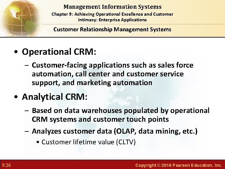 Management Information Systems Chapter 9: Achieving Operational Excellence and Customer Intimacy: Enterprise Applications Customer