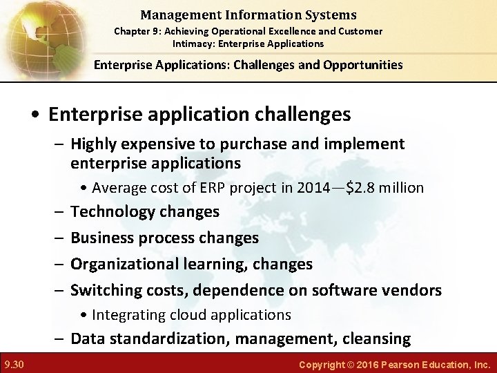 Management Information Systems Chapter 9: Achieving Operational Excellence and Customer Intimacy: Enterprise Applications: Challenges