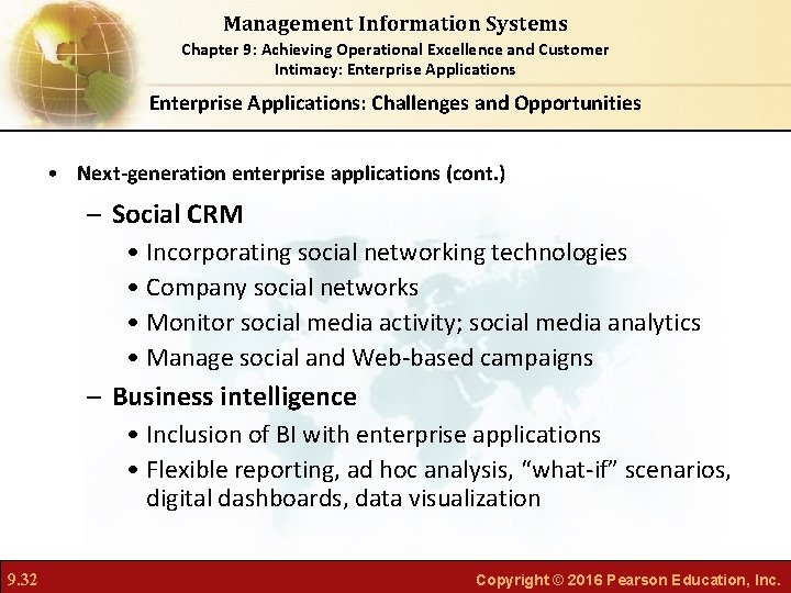 Management Information Systems Chapter 9: Achieving Operational Excellence and Customer Intimacy: Enterprise Applications: Challenges