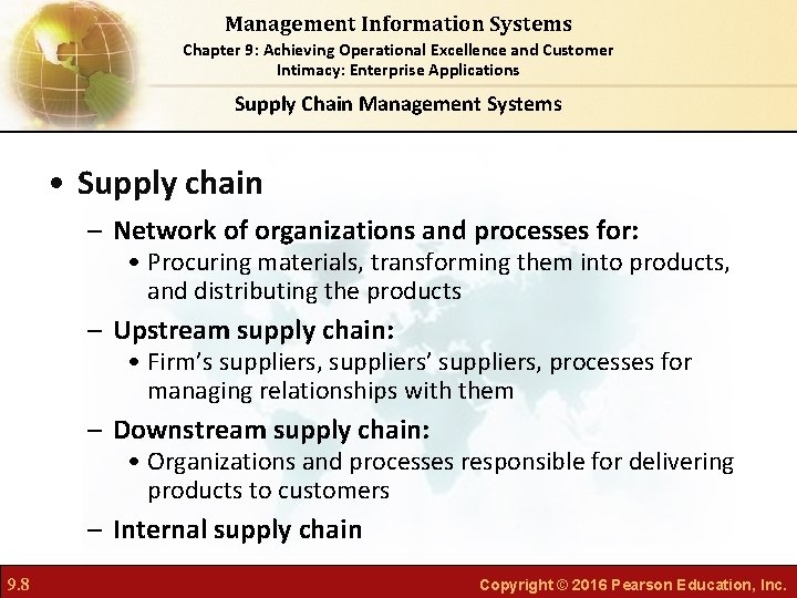 Management Information Systems Chapter 9: Achieving Operational Excellence and Customer Intimacy: Enterprise Applications Supply