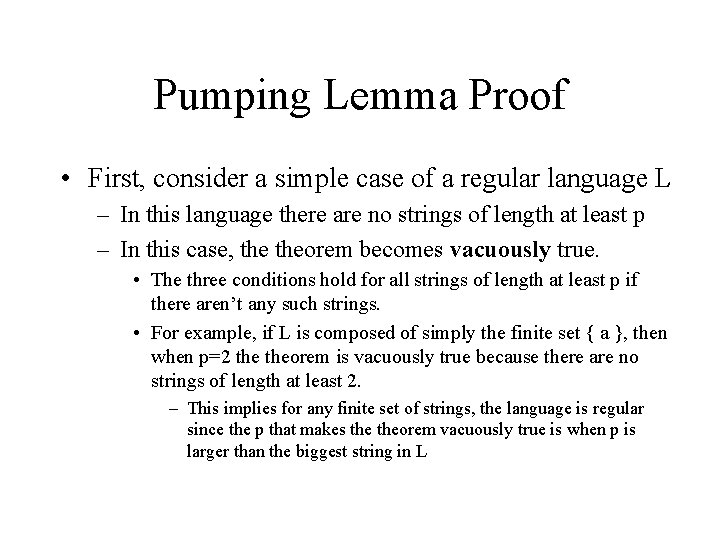 Pumping Lemma Proof • First, consider a simple case of a regular language L