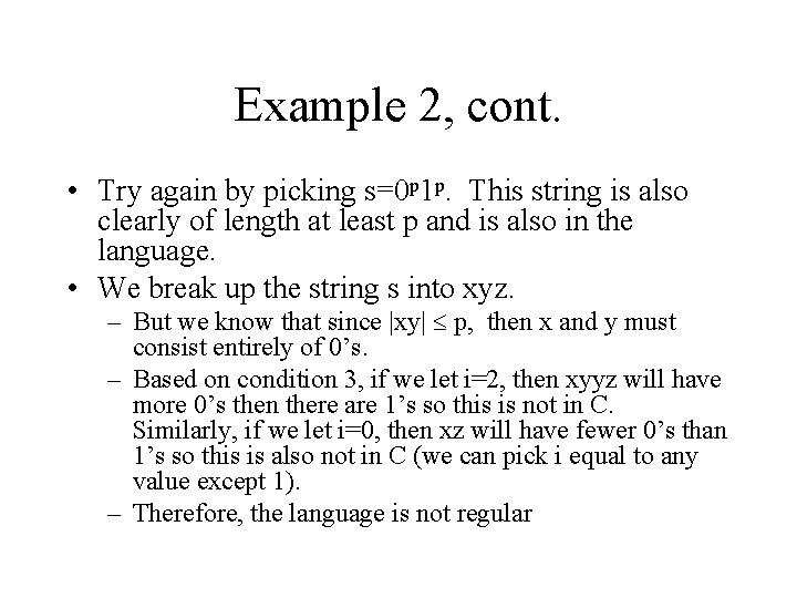 Example 2, cont. • Try again by picking s=0 p 1 p. This string