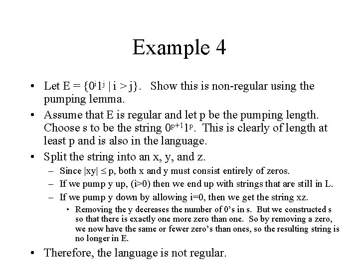 Example 4 • Let E = {0 i 1 j | i > j}.