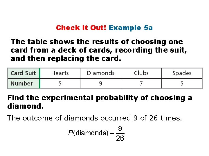 Check It Out! Example 5 a The table shows the results of choosing one