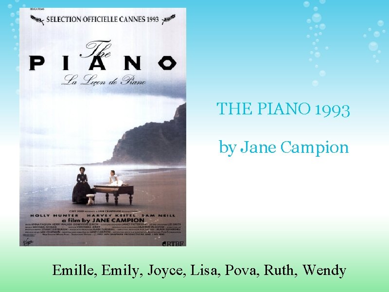 THE PIANO 1993 by Jane Campion Emille, Emily, Joyce, Lisa, Pova, Ruth, Wendy 