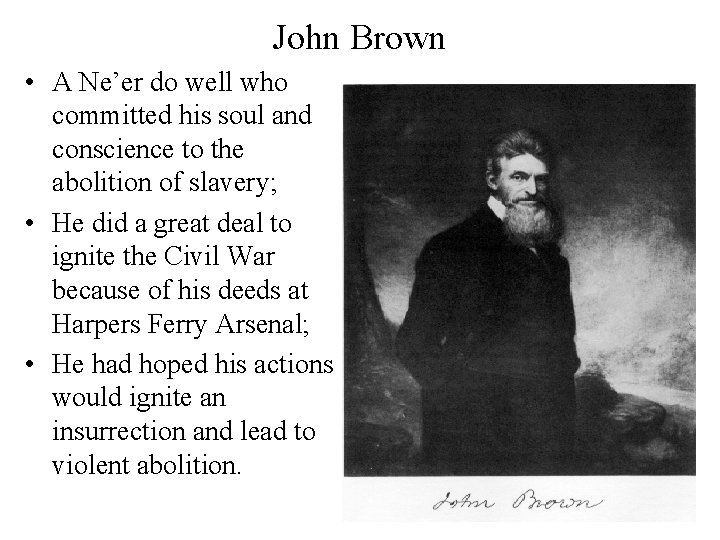 John Brown • A Ne’er do well who committed his soul and conscience to