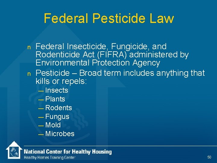 Federal Pesticide Law n n Federal Insecticide, Fungicide, and Rodenticide Act (FIFRA) administered by