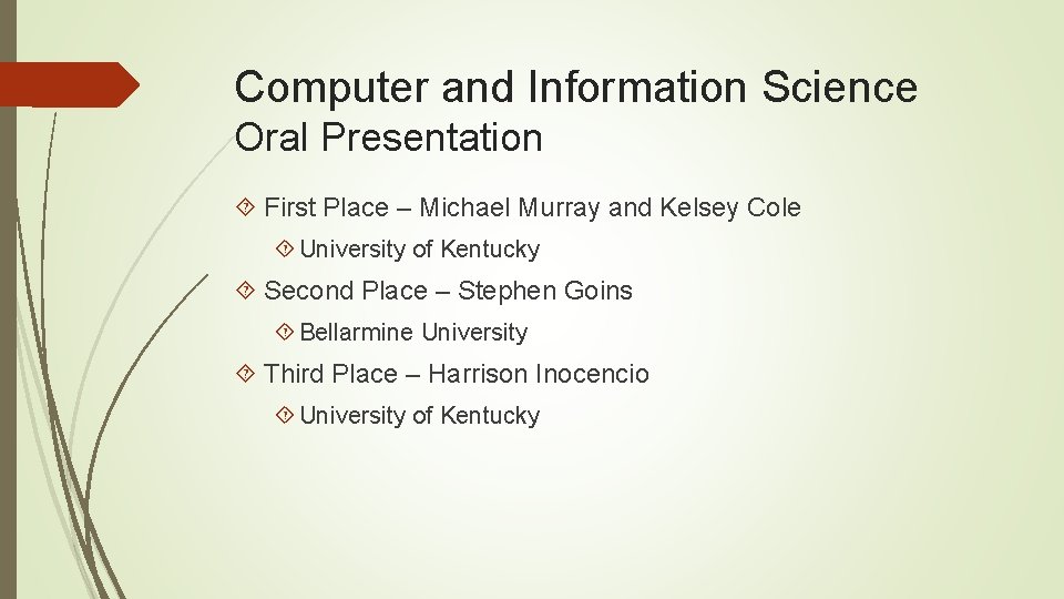 Computer and Information Science Oral Presentation First Place – Michael Murray and Kelsey Cole