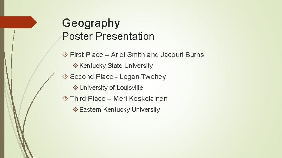 Geography Poster Presentation First Place – Ariel Smith and Jacouri Burns Kentucky State University