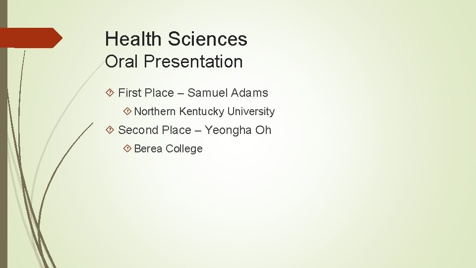 Health Sciences Oral Presentation First Place – Samuel Adams Northern Kentucky University Second Place