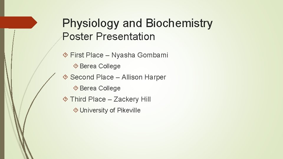 Physiology and Biochemistry Poster Presentation First Place – Nyasha Gombami Berea College Second Place