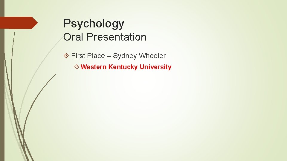 Psychology Oral Presentation First Place – Sydney Wheeler Western Kentucky University 