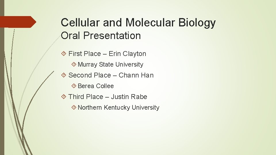 Cellular and Molecular Biology Oral Presentation First Place – Erin Clayton Murray State University