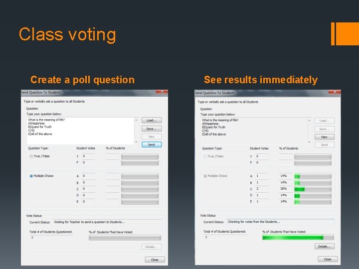 Class voting Create a poll question See results immediately 